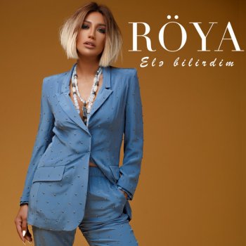 Roya Elə Bilirdim