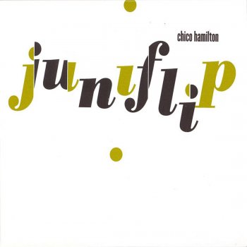 Chico Hamilton A Little Bit of This, a Little Bit of That