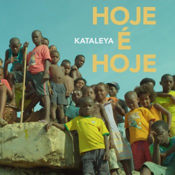 Kataleya Hoje É Hoje