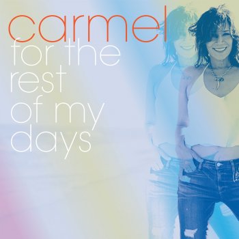 Carmel For the Rest of My Days