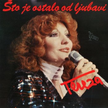 Tereza Kesovija Što Je Ostalo Od Ljubavi