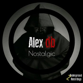 Alex DB Nostalgic - Original mix
