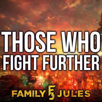 FamilyJules Those Who Fight Further