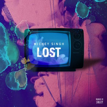 Mickey Singh Lost