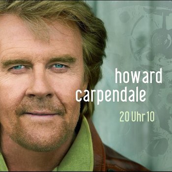 Howard Carpendale Bin wieder da