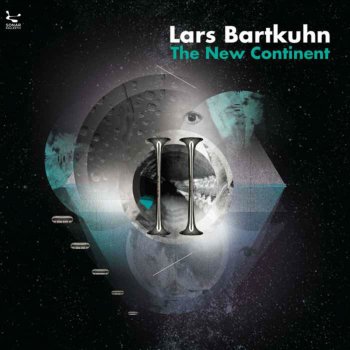 Lars Bartkuhn The New Continent Mix Blended By Lars Bartkuhn
