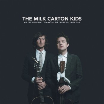 The Milk Carton Kids You Break My Heart