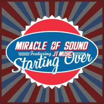 Miracle Of Sound feat. JT Music Starting Over