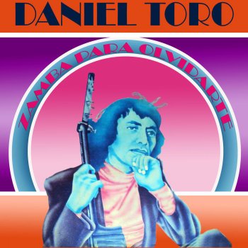 Daniel Toro Chaya Olvidada