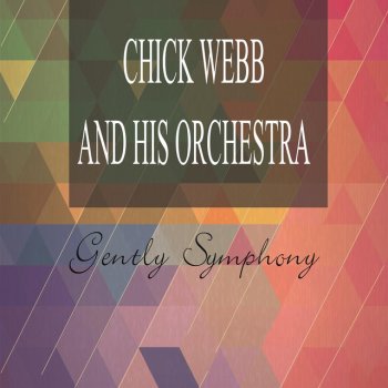 Chick Webb feat. His Orchestra True