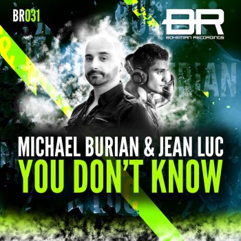 Исполнитель Michael Burian feat. Jean Luc, альбом You Don't Know