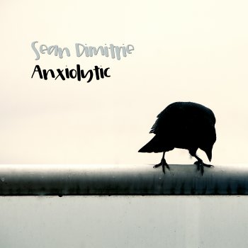 Sean Dimitrie Anxiolytic