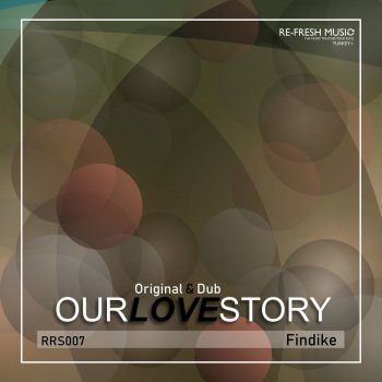 Findike Our Story Love (Dub Mix)