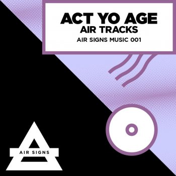Исполнитель Act Yo Age, альбом Air Tracks
