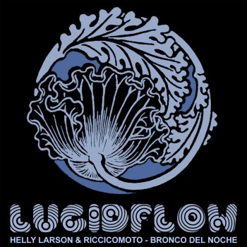 Исполнитель Helly Larson feat. Riccicomoto, альбом Bronco Del Noche