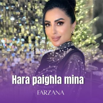 Исполнитель Farzana, альбом Hara Paighla Mina Kai