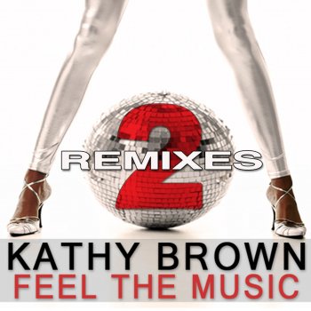 Kathy Brown Feel the Music - James Anthony Big Room Remix