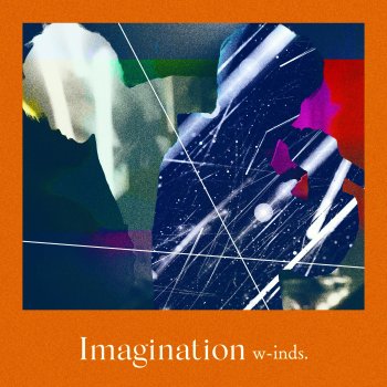 Исполнитель w-inds., альбом Imagination