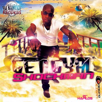 Shockman Get Gyal