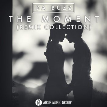 Da Buzz The Moment I Found You - Anton Liss Extended Mix