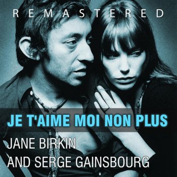 Jane Birkin & Serge Gainsbourg Je t'aime moi non plus - Remastered