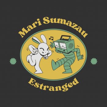 Исполнитель Estranged, альбом Mari Sumazau