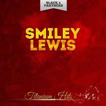 Smiley Lewis She's Got Me Hook Line and Sinker - Original Mix