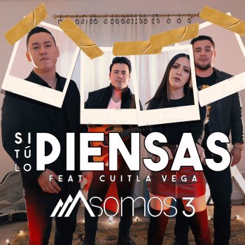 Somos 3 feat. Cuitla Vega Si Tú Lo Piensas