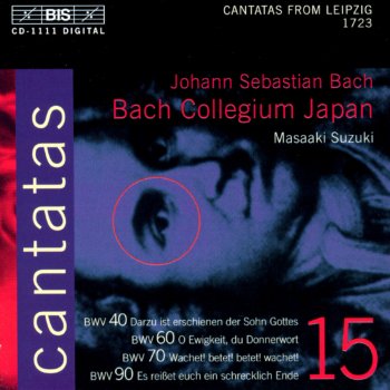 Исполнитель Bach Collegium Japan feat. Masaaki Suzuki, альбом Bach: Cantatas, Volume 15 (BWV 40, 60, 70, 90)