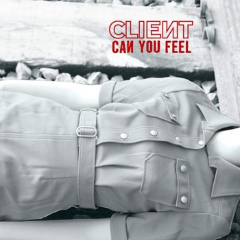 Client Can You Feel (Radio Edit)