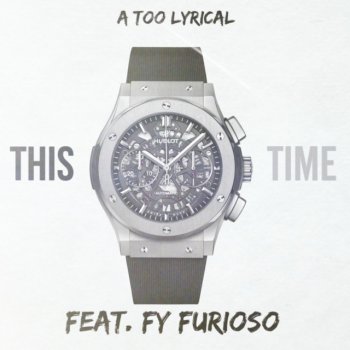 Исполнитель A Too Lyrical, альбом This Time