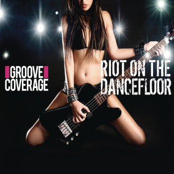 Groove Coverage Riot On The Dancefloor - Single Mix