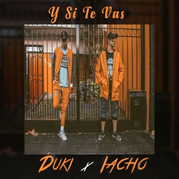 Duki feat. Iacho Y Si Te Vas