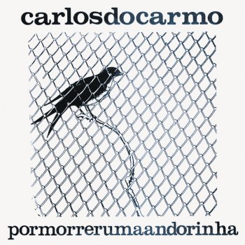 Carlos do Carmo Fica-te Mesmo A Matar