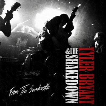 Tyler Bryant & The Shakedown Good Life