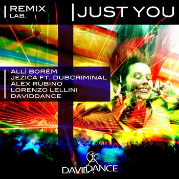 DavidDance Just You (Jezica Ft. Dubcriminal Remix)