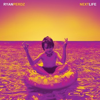 Ryan Perdz Next Life