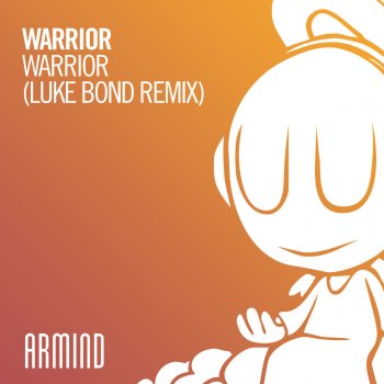 Warrior Warrior (Luke Bond Remix)