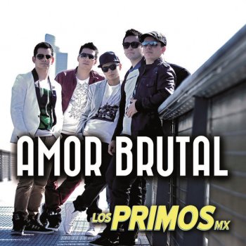 Los Primos MX Tu Frágil Desnudez