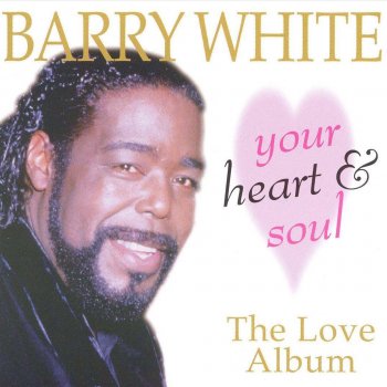 Barry White I've Got the World to Hold Me up