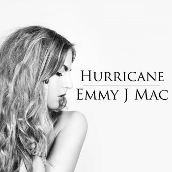 Исполнитель Emmy J Mac, альбом Hurricane