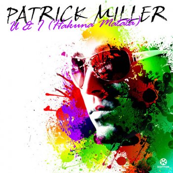 Исполнитель Patrick Miller feat. David May, альбом U & I (Hakuna Matata)