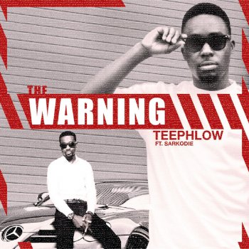 Teephlow feat. Sarkodie The Warning (feat. Sarkodie)