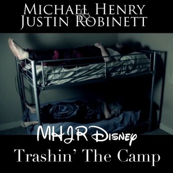 Michael Henry & Justin Robinett Trashin' The Camp