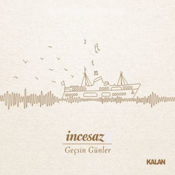 Incesaz, Ezgi Köker & Bora Ebeoğlu Bahriyeli