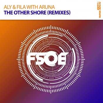 Aly & Fila & Aruna The Other Shore (Fady & Mina Remix)