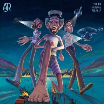 AJR The DJ Is Crying For Help