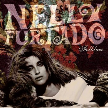 Nelly Furtado The Grass Is Green