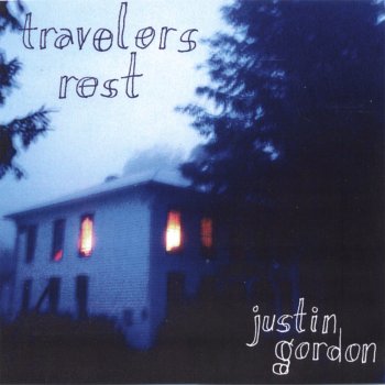 Исполнитель Justin Gordon, альбом Travelers Rest