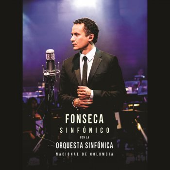 Fonseca feat. Orquesta Sinfónica Nacional de Colombia Paraíso